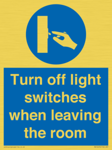 Turn off light switches when leaving the room